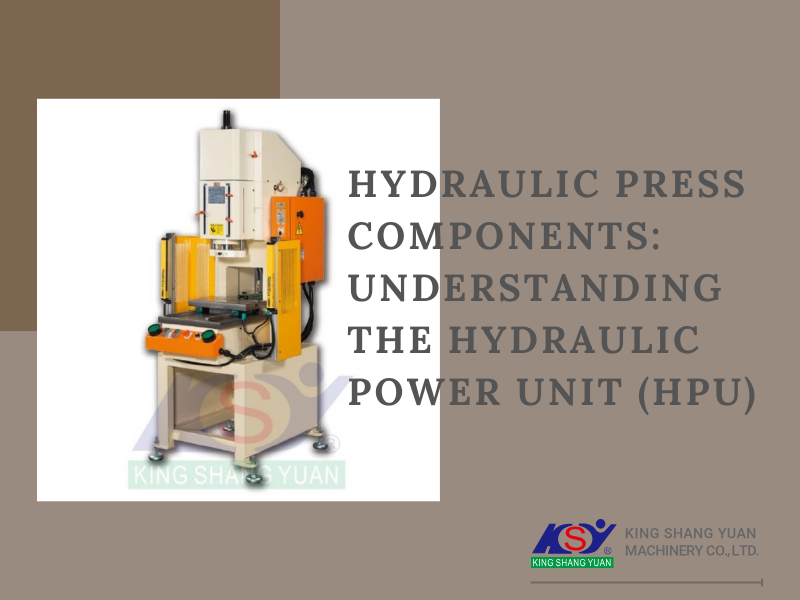Hydraulic Press Components: Understanding the Hydraulic Power Unit (HPU)